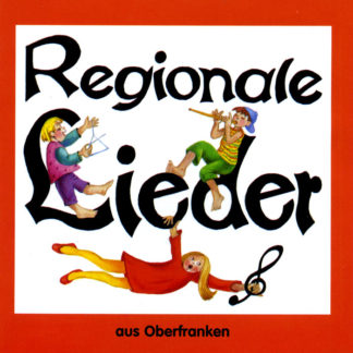 Regionale Lieder aus Oberfranken