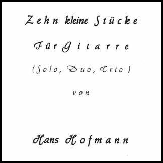 Notenheft - Hans Hofmann - Zehn kleine Stücke